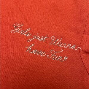 Coral “Girls Just Wanna Have Fun” Shirt